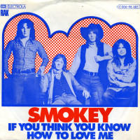 SMOKIE, If You Think You Know How To Love Me