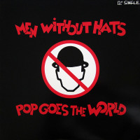 MEN WITHOUT HATS, Pop Goes The World