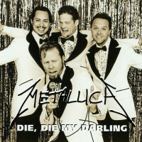 Die, Die My Darling - METALLICA