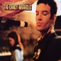 Bohemian Like You - DANDY WARHOLS