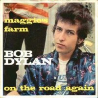 Maggie´s Farm - BOB DYLAN