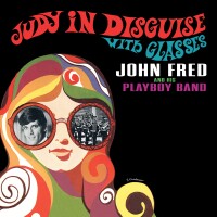 Judy In Disguise (With Glasses) - JOHN FRED & HIS PLAYBOY BAND