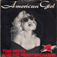 TOM PETTY AND THE HEARTBREAKERS, American Girl