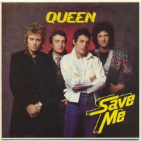 QUEEN, Save Me