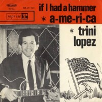 TRINI LOPEZ, If I Had A Hammer