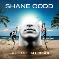 SHANE CODD-Get Out My Head
