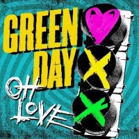 GREEN DAY, Oh Love