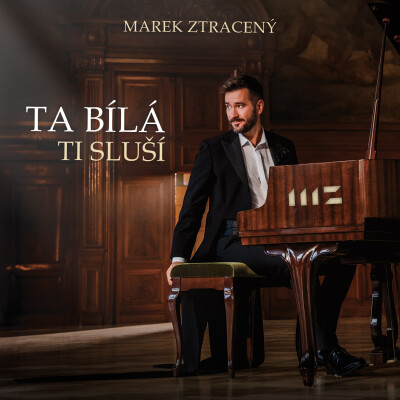 MAREK ZTRACENÝ - Ta bílá ti sluší