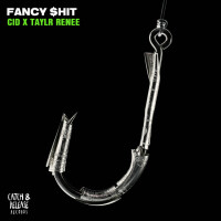 CID & TAYLR RENEE - Fancy $hit