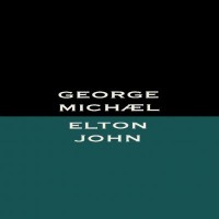 GEORGE MICHAEL & ELTON JOHN, Don't Let The Sun Go Down On Me