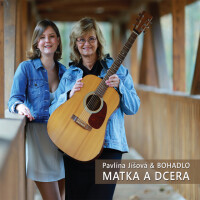 PAVLÍNA JÍŠOVÁ & ADÉLA BOHADLO, MATKA A DCERA