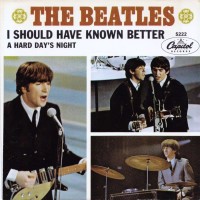 I Should Have Known Better - BEATLES