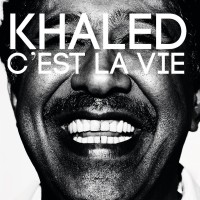 KHALED - C'est La Vie