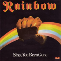 RAINBOW - Since You`ve Been Gone