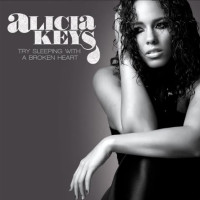 Try Sleeping With A Broken Heart - ALICIA KEYS