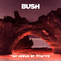 The Sound Of Winter - Bush