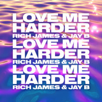 RICH JAMES & JAY B - Love Me Harder