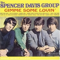 Spencer Davis Group, Gimme Some Lovin'