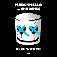 MARSHMELLO & CHVRCHES, Here With Me