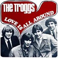 TROGGS, Love Is All Around