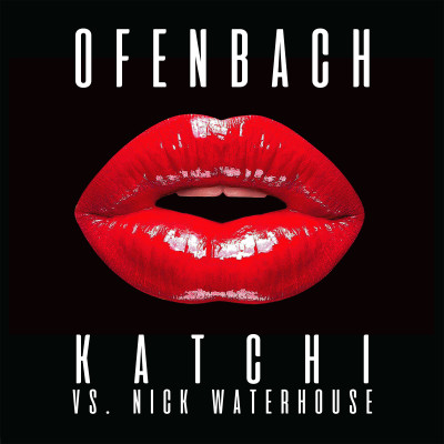 OFENBACH & NICK WATERHOUSE - Katchi