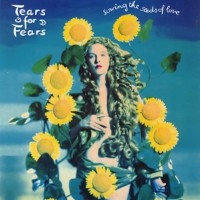 TEARS FOR FEARS, Sowing The Seeds Of Love