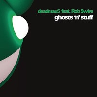 DEADMAU5 FEAT. ROB SWIRE - GHOSTS N STUFF