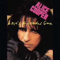ALICE COOPER, Love's A Loaded Gun