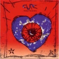 CURE - Friday I'm In Love