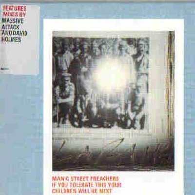 MANIC STREET PREACHERS - If You Tolerate This Your Children Will Be Next