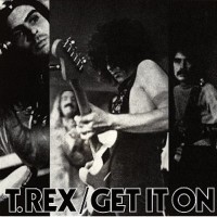 Get It On - T.Rex
