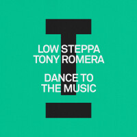 LOW STEPPA & TONY ROMERA, Dance To The Music