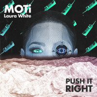 MOTi & LAURA WHITE - Push It Right