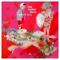 Low Motion Disco, People Come In Slowly