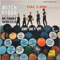 MITCH RYDER & THE DETROIT WHEELS, Jenny Take A Ride
