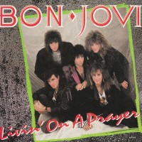 BON JOVI - Livin' On A Prayer
