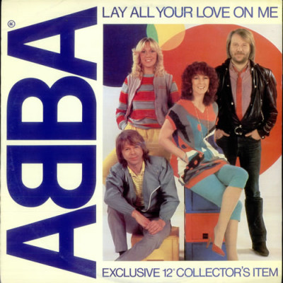 ABBA-Lay All Your Love On Me