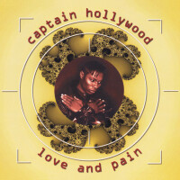 CAPTAIN HOLLYWOOD PROJECT, LOVE AND PAIN