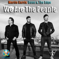 MARTIN GARRIX & BONO & THE EDGE, We Are the People