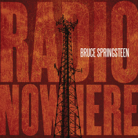BRUCE SPRINGSTEEN, Radio Nowhere