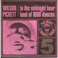 Wilson Pickett, In The Midnight Hour
