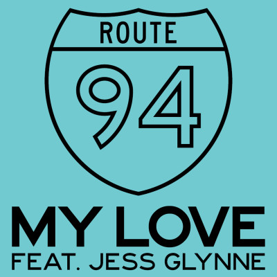 ROUTE 94 & JESS GLYNNE - My Love