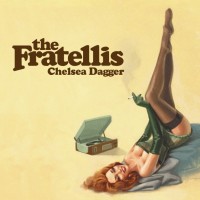 FRATELLIS - Chelsea Dagger