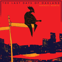 FANTASTIC NEGRITO, NOTHING WITHOUT YOU
