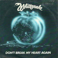 Don&#039;t Break My Heart Again - WHITESNAKE