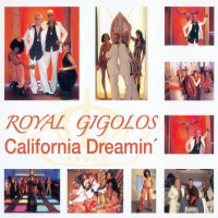 ROYAL GIGOLOS - California Dreamin'
