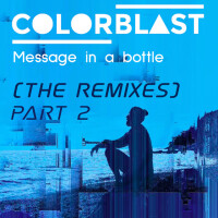 COLORBLAST - Message In A Bottle (Until Dawn 1999 Club Remix)