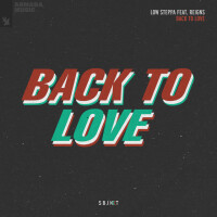 LOW STEPPA & REIGNS - Back To Love