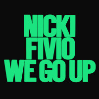 NICKI MINAJ ft. FIVIO FOREIGN, WE GO UP