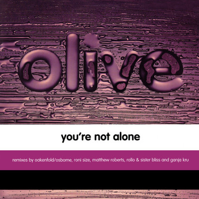 OLIVE - You're Not Alone